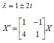 2 = 1+ 2i
[1 -1]
X' =
4 1
