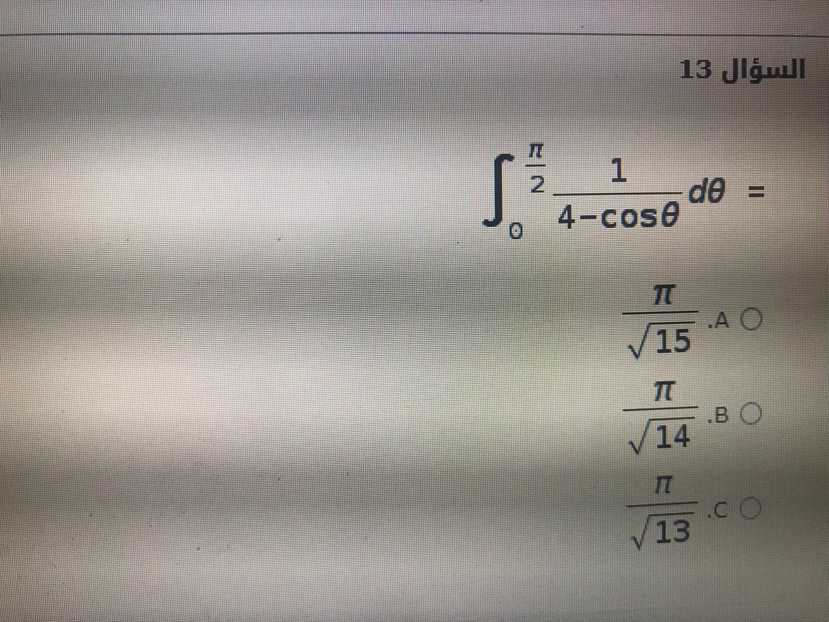 13 Jlgull
2.
de =
4-cose
A O
15
B O
14
.c O
13
