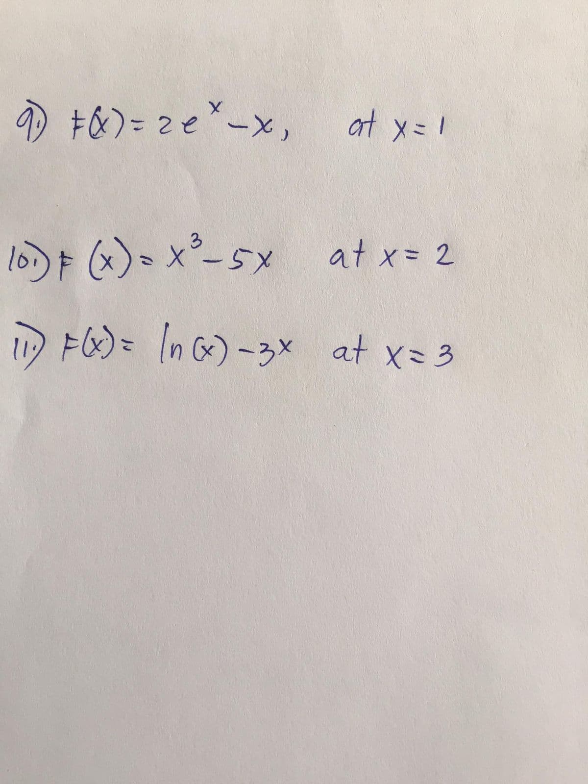 の &)-20-x,
at メ=!
at x= 2
lo)F (x)> x°-5Xx
D F): In cx)-う× at xこ3
