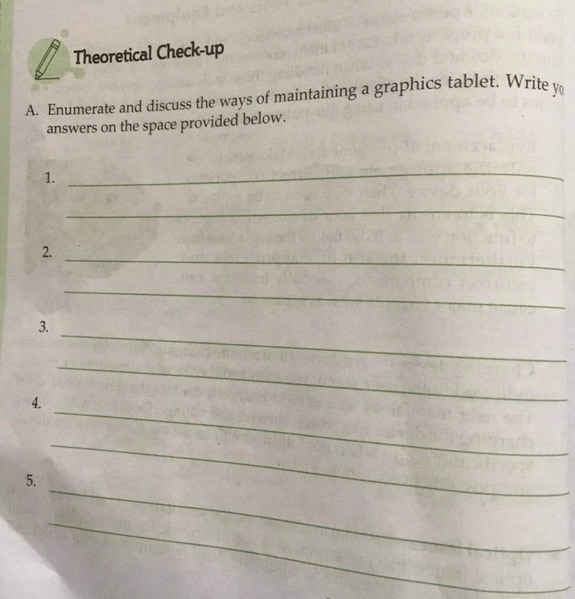 Theoretical Check-up
answers on the space provided below.
1.
2.
4.
3.
5.
