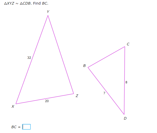 AXYZ
ACDB. Find BC.
Y
32
B
7
20
D
BC
N
