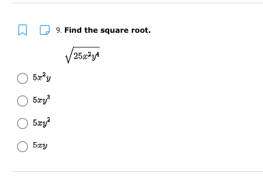 A D 9. Find the square root.
/25x²yA
O 5zy?
5xy
