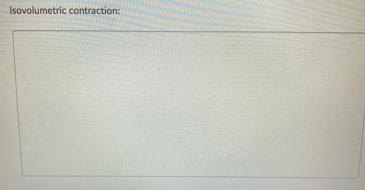 Isovolumetric contraction:
