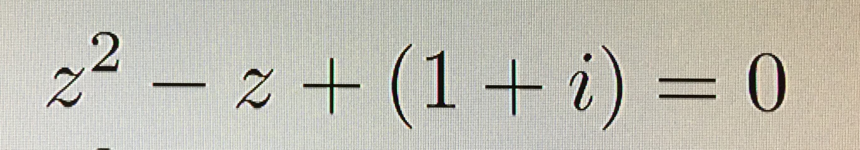 22-z+(1+ i) = 0
