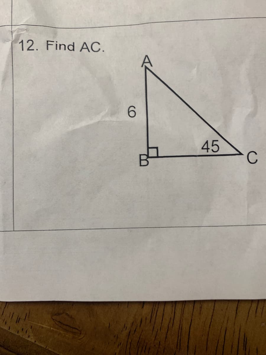 12. Find AC.
6
45
C