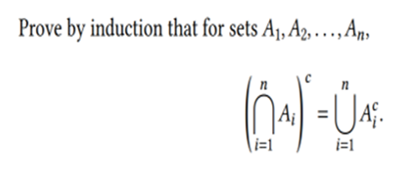 Prove by induction that for sets A1, A2,..., An,
A =UA;
i=1
i=1
