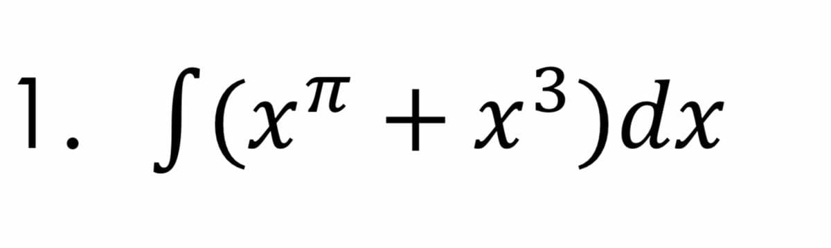 TU
1. f(x + x³)dx