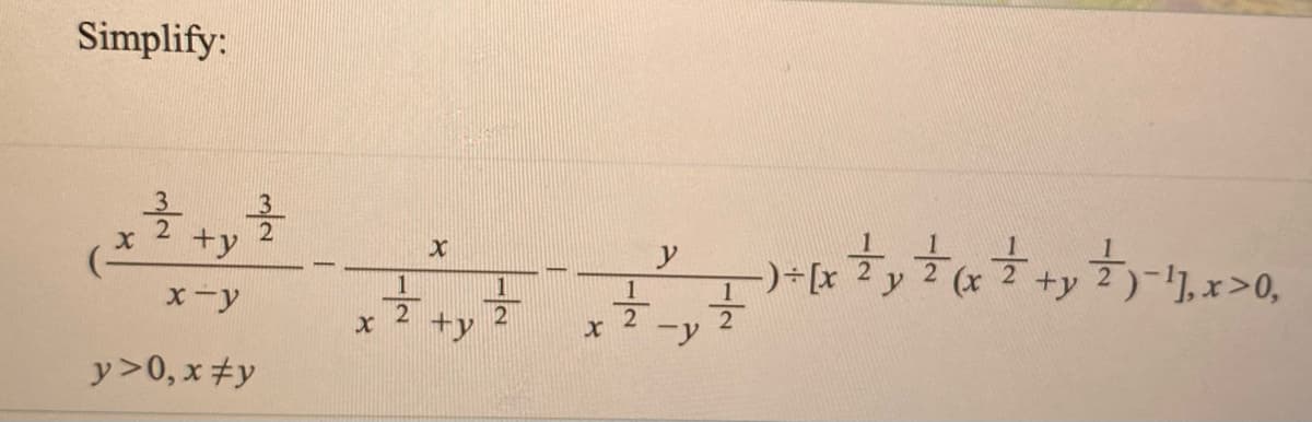 Simplify:
+y
y
1
2
+y
x-y
1
1
y>0, x +y
