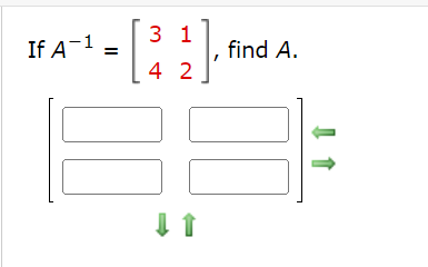 3 1
If A-1
find A.
4 2
II
