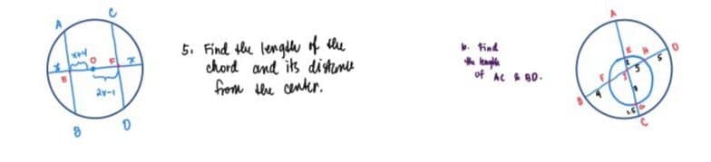 5. Find the lengih of the
chord and its distome
from the cenker.
. find
* kaga
of Ac 80.
ay-
