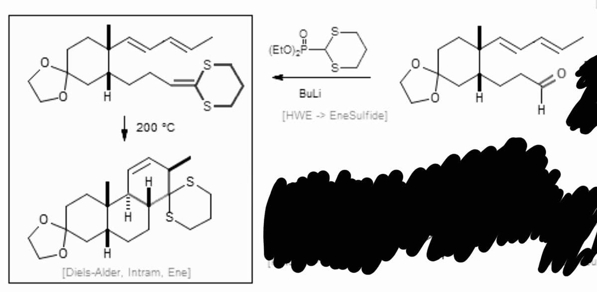 + 200 FC
ଧରି
[Diels-Alder, Intram, Ene]
"T
S
t-
*
BuLi
(EtO) P
[HWE
EneSulfide]