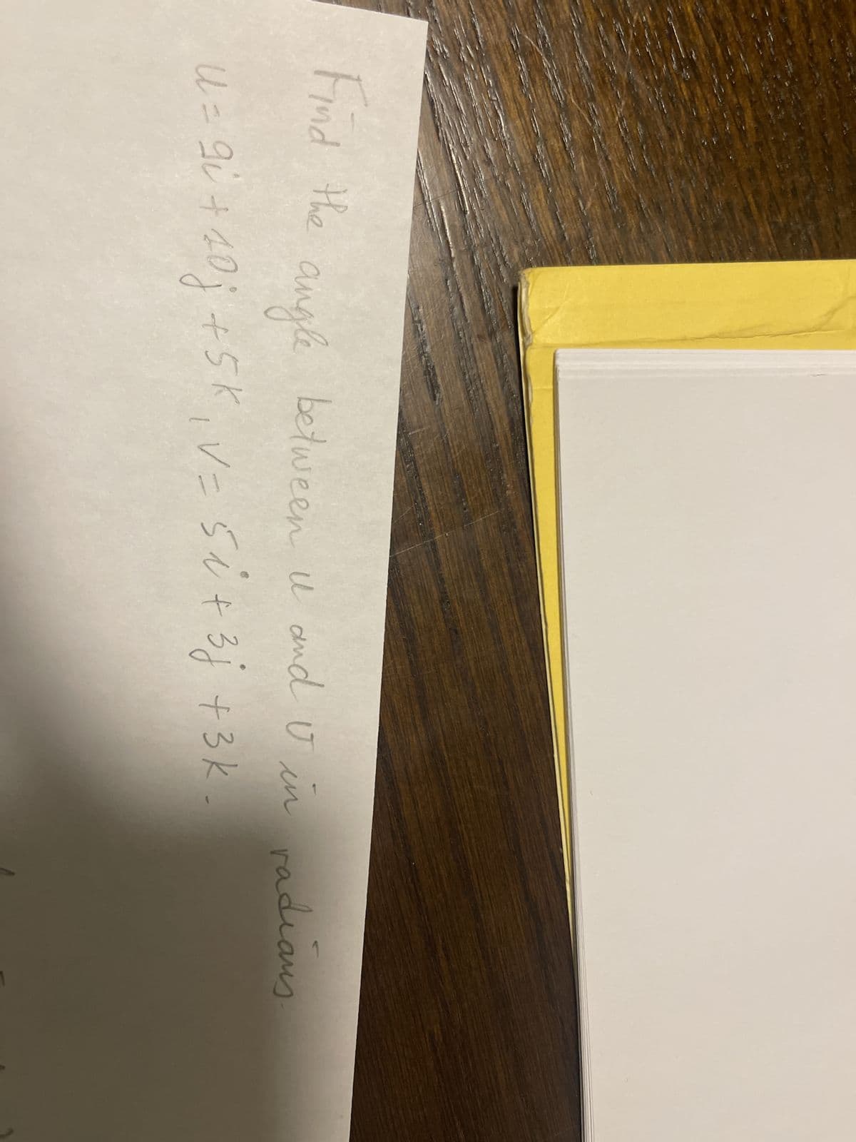 Find the angle between I and I in radians
u = gi + 40j +5k₁ v= si +3j + 3 k
U
10