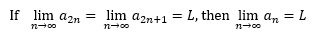 If lim an
72-00
lim a2n+1 = L, then lim a₁ = L
11-00
11-00