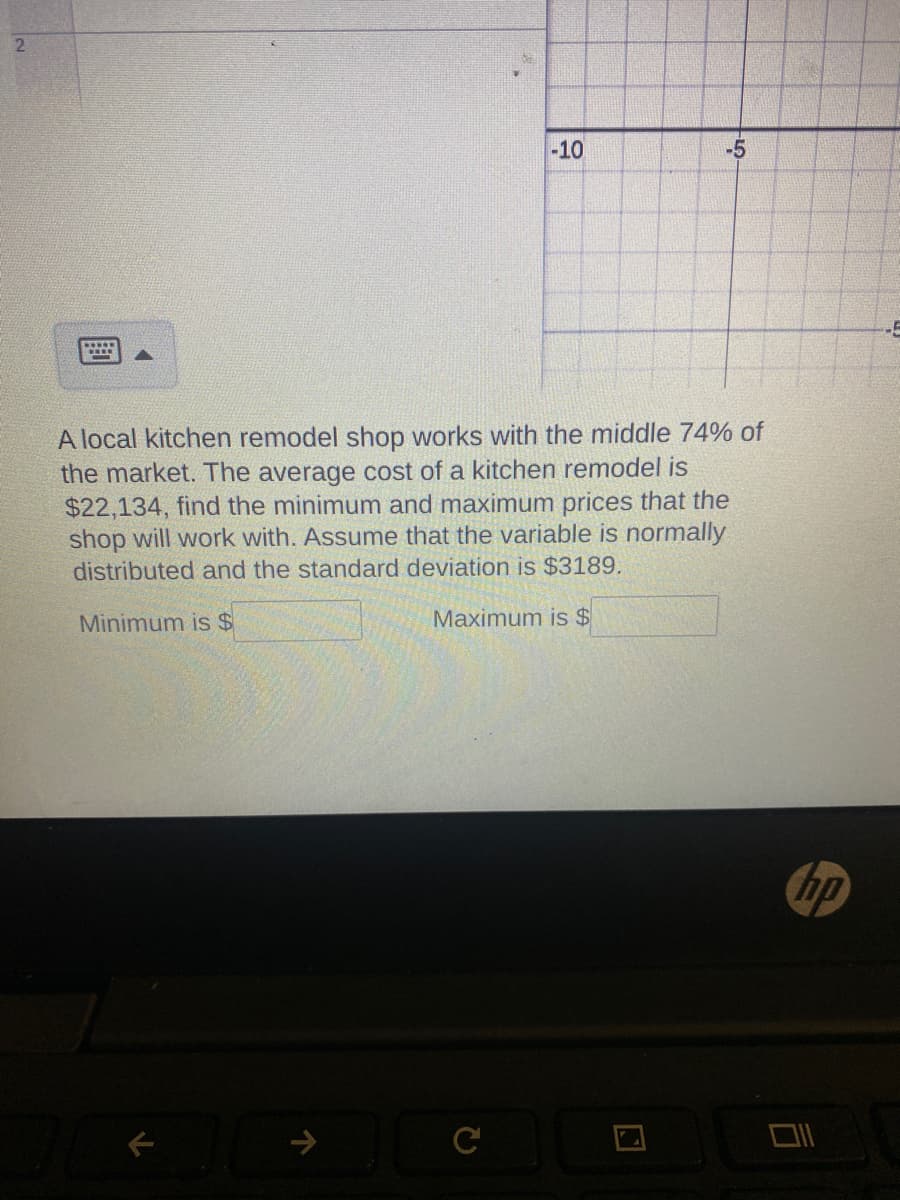 **Understanding Kitchen Remodel Costs: Analyzing Market Range**

A local kitchen remodel shop caters to the middle 74% of the market. Given that the average cost of a kitchen remodel is $22,134, their task is to find the minimum and maximum prices for their services. Assume that the cost variable is normally distributed with a standard deviation of $3,189.

To calculate the minimum and maximum prices the shop will work with, let’s consider a few important statistics:

**Battleground of Statistics: Normal Distribution**

A normal distribution is a symmetric, bell-shaped curve characterized by its mean (average) and standard deviation. In this scenario, the mean ($μ$) is $22,134, and the standard deviation ($σ$) is $3,189. The middle 74% of a normal distribution is symbolically represented between z-scores around the mean.

**Finding z-Scores for Middle 74%:**

1. **Understanding the Range**: The middle 74% of a normal distribution leaves 13% in each tail (100% - 74%) / 2. 
2. **Using Z-Tables**: For 13% in each tail, the cumulative distribution function (CDF) gives us corresponding z-scores of approximately ±1.07.

**Calculating the Prices:**

1. **Minimum Price Calculation**:
   \[
   \text{Minimum price} = \mu - (z \times \sigma) 
   \]
   \[
   = 22,134 - (1.07 \times 3,189) 
   \]
   \[
   \approx 22,134 - 3,413 
   \]
   \[
   \approx 18,721 
   \]

2. **Maximum Price Calculation**:
   \[
   \text{Maximum price} = \mu + (z \times \sigma) 
   \]
   \[
   = 22,134 + (1.07 \times 3,189) 
   \]
   \[
   \approx 22,134 + 3,413 
   \]
   \[
   \approx 25,547 
   \]

Therefore, the shop works within the price range of **\$18,721 to \$25,547**.

**Answer Fields:**

- **Minimum is \$ [enter calculated value]**
- **Maximum is \$ [enter calculated value]**

