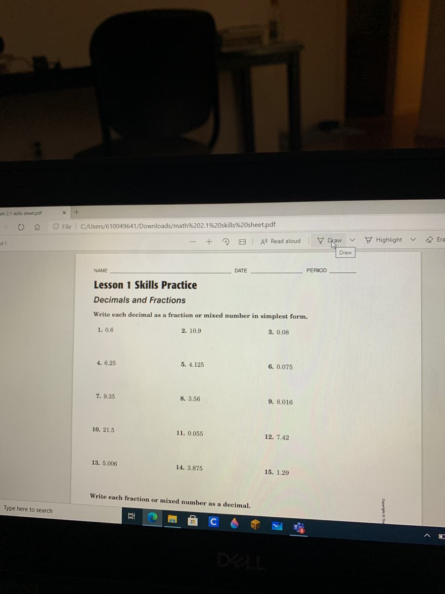 Write each decimal as a fraction or mixed number in simplest form.
1. 0.6
2. 10.9
3. 0.08
