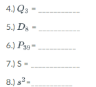 4.) Q3 -
5.) D3
6.) Ps9-
7.) S -
8.) s2 -
