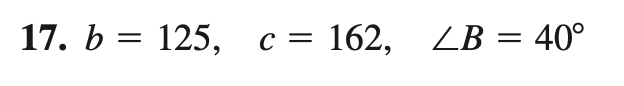 17. b 3D 125, с 3D
c = 162, ZB = 40°
