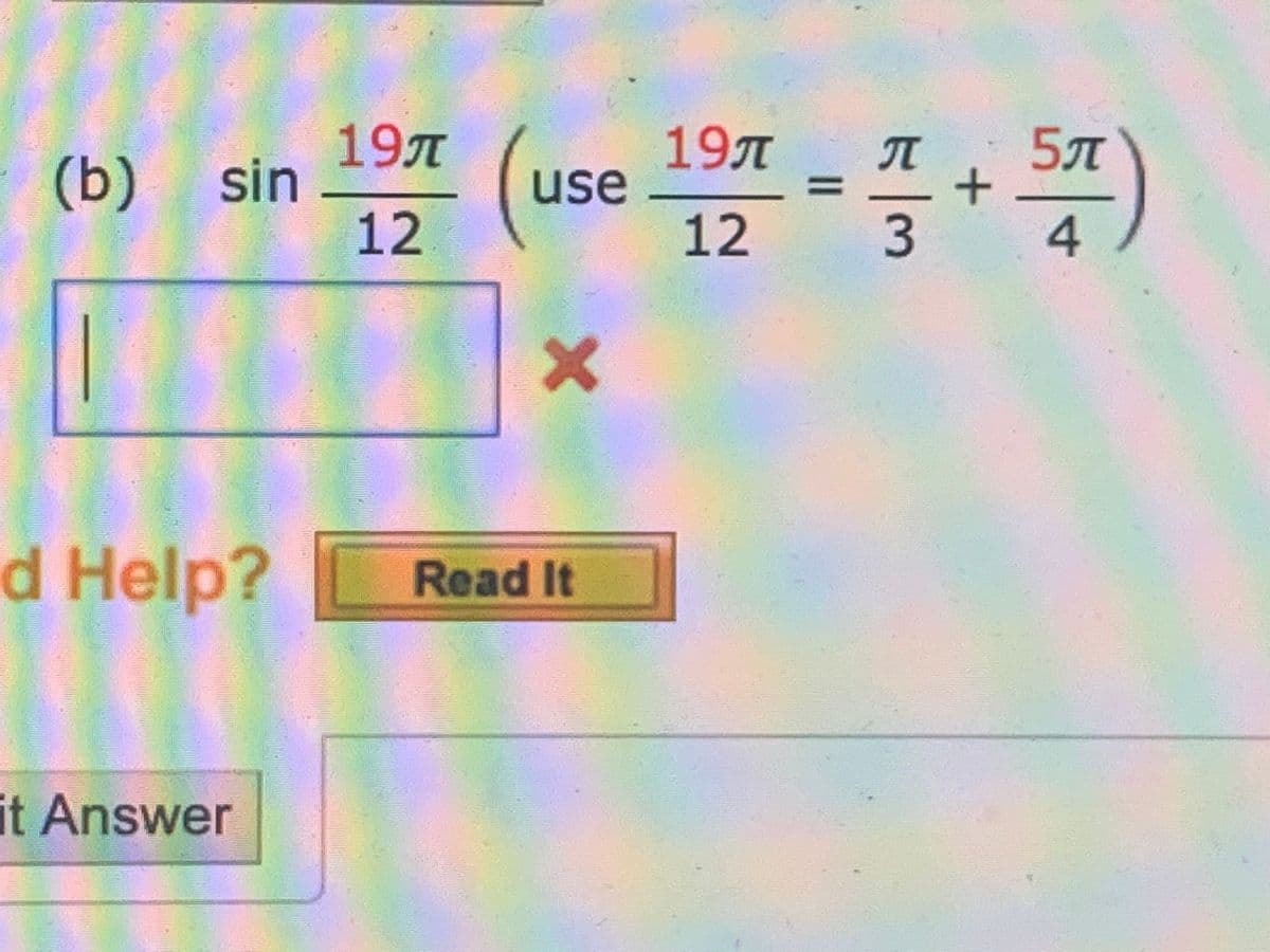 19A
sin
12
19A
5л
(b)
use
%3D
12
d Help?
Не
Read It
it Answer
