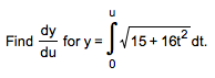 u
for y=15+162 dt.
Find
du
0
