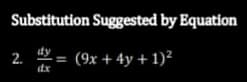 Substitution Suggested by Equation
(9x + 4y + 1)²
2.