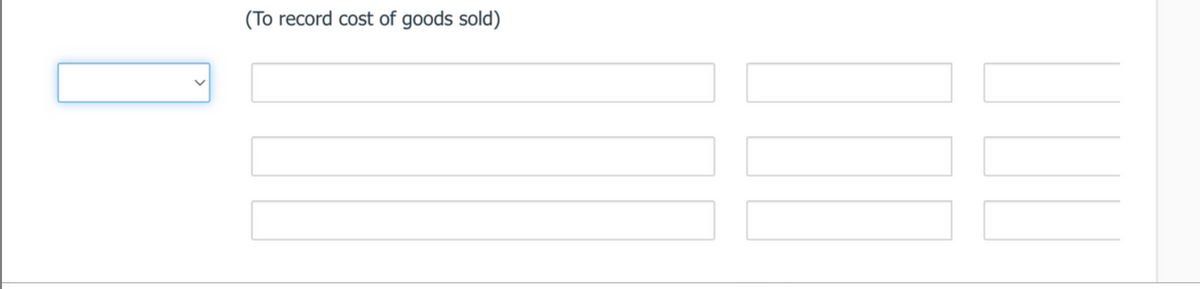 (To record cost of goods sold)
