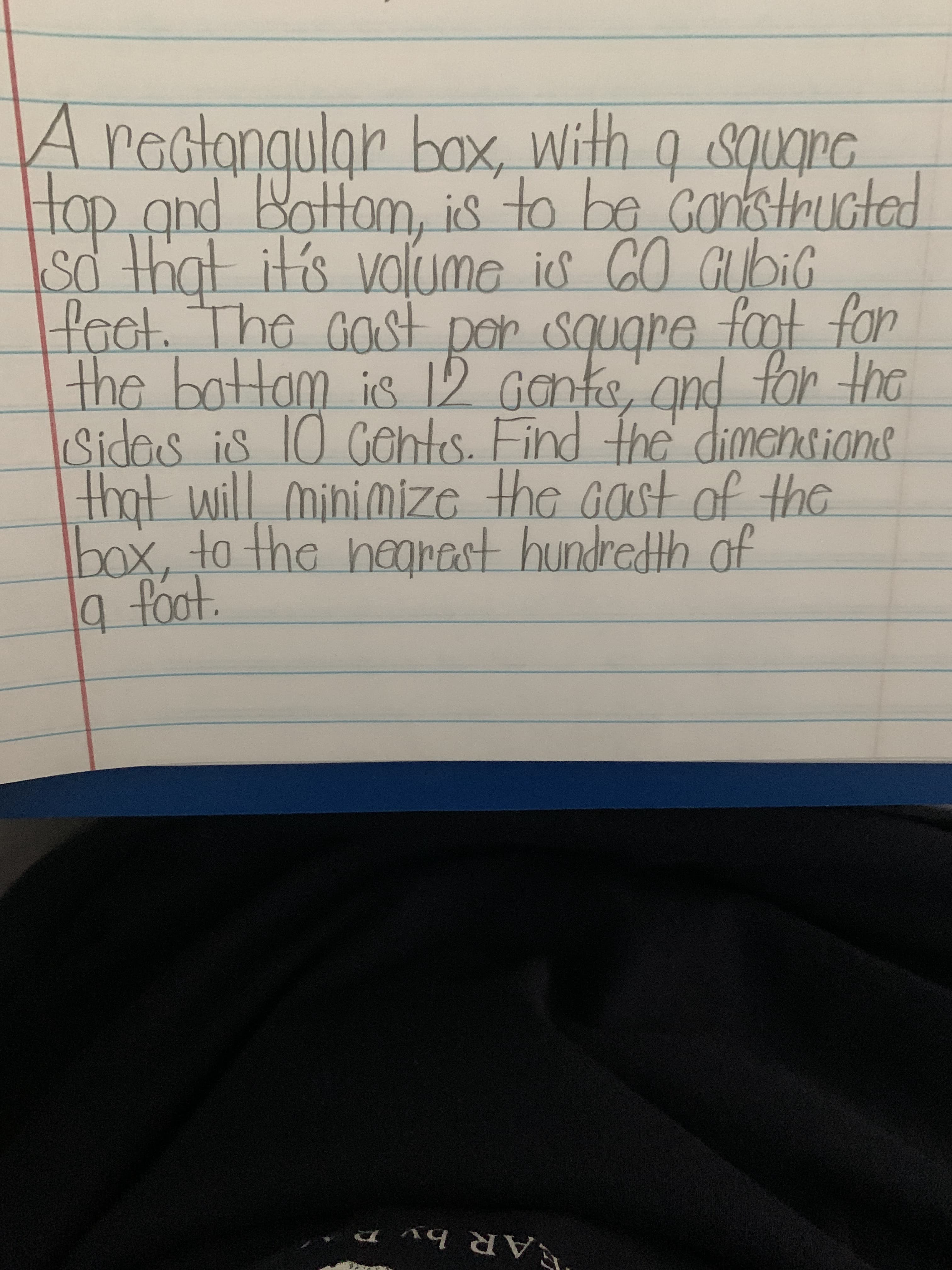 A rectanqular box, With q squana
top gnd Battom, is to be consthuGted
sd that it's vollume is GO GubiG
foot f
Haot. The cast per square on
2 Gante, and for the
Dar S
the battam is 12
