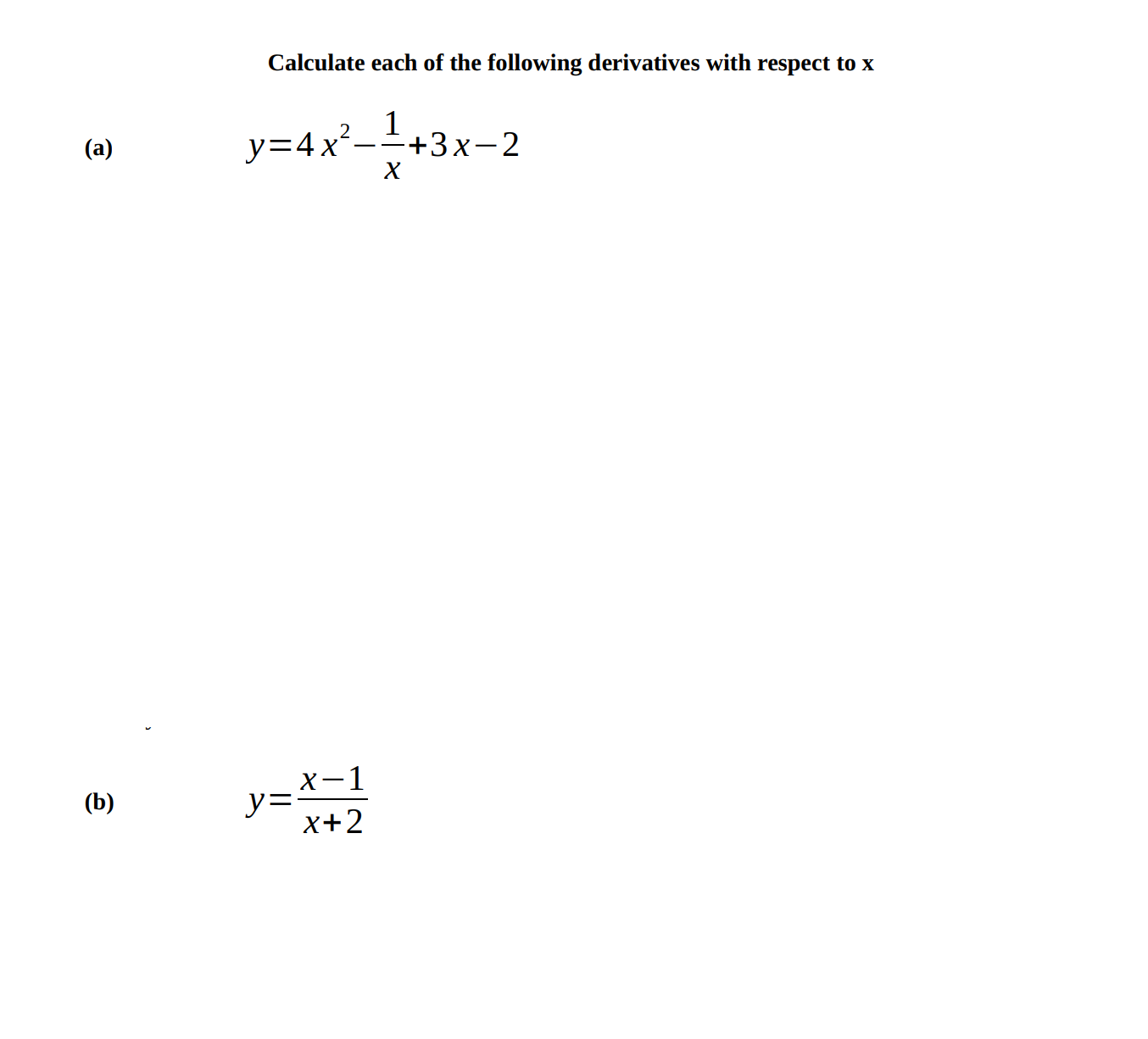 Calculate each of the following derivatives with respect to x
1
y=4x²-+3x-2
(a)
