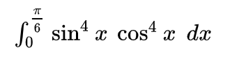 6 sin' x cos x dx
4
x COS
