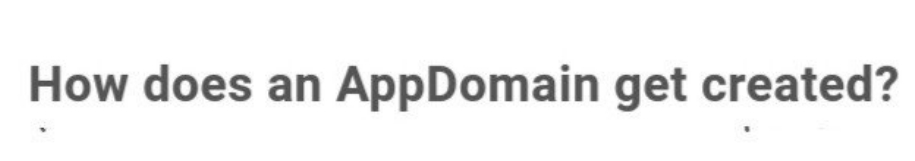 How does an AppDomain get created?