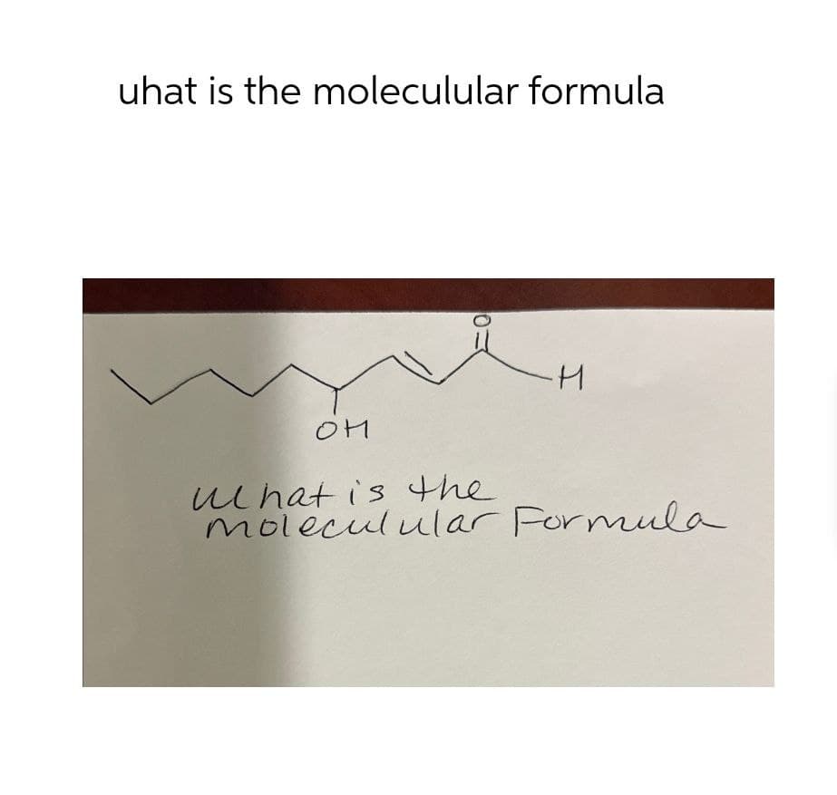 uhat is the moleculular formula
0
I
он
What is the
moleculular Formula