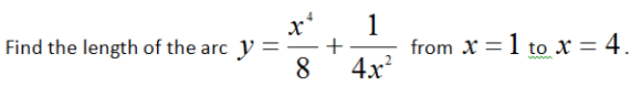 x*
Find the length of the arc y =
1
+
from X =1 to X = 4.
.2
4x
8.
