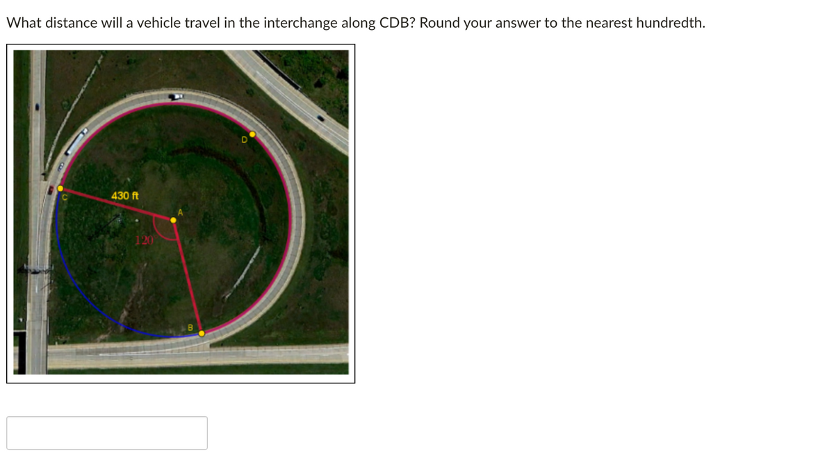 What distance will a vehicle travel in the interchange along CDB? Round your answer to the nearest hundredth.
D
430 ft
120

