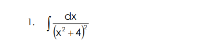 1.
dx
(x²+4)²