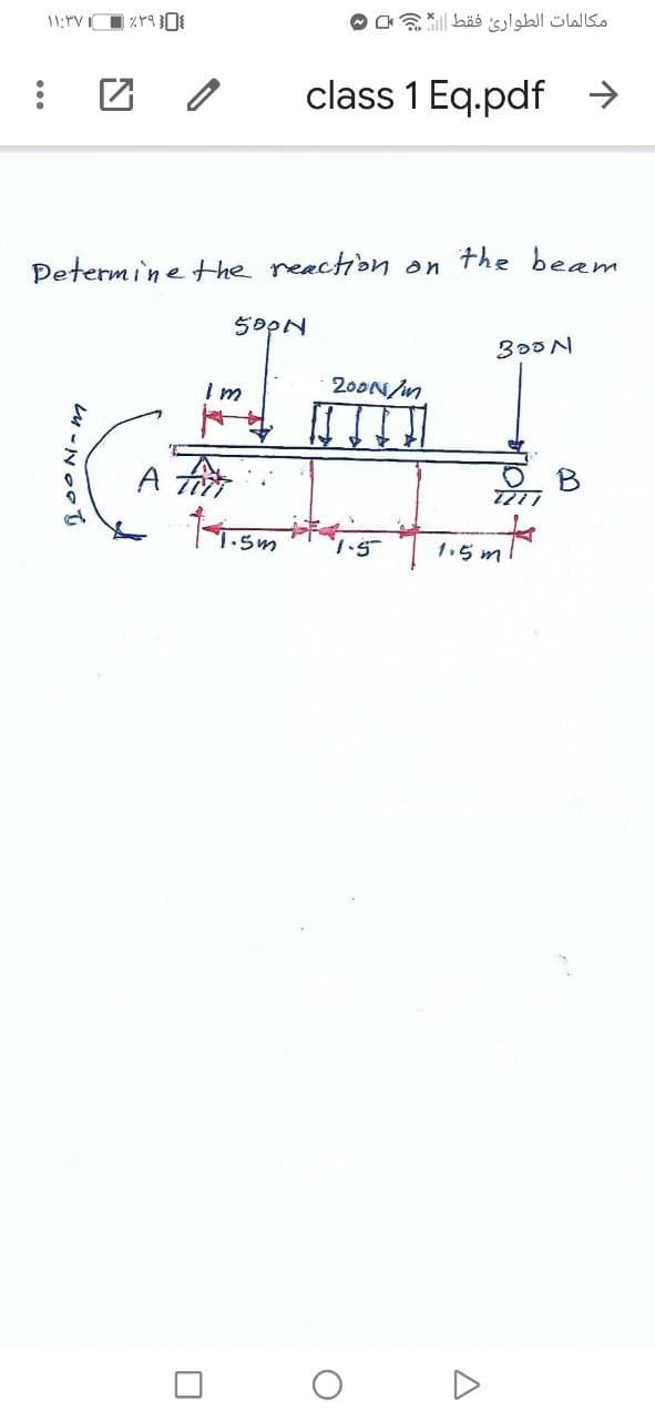 11:YV
مكالمات الطوارئ فقط |چ
class 1 Eq.pdf →
Petermine the reaction on the beam
300N
200N/n
A
D
