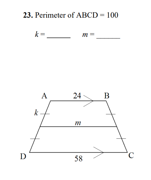 23. Perimeter of ABCD = 100
k =
m =
A
24
В
k
m
D
58
