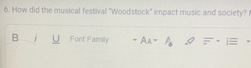 6. How did the musical festival "Woodstock" impact music and society? M
BiUFont Family - AA- A = E