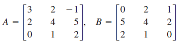 3
2
-1
|A = | 2
4
5
B =
4
