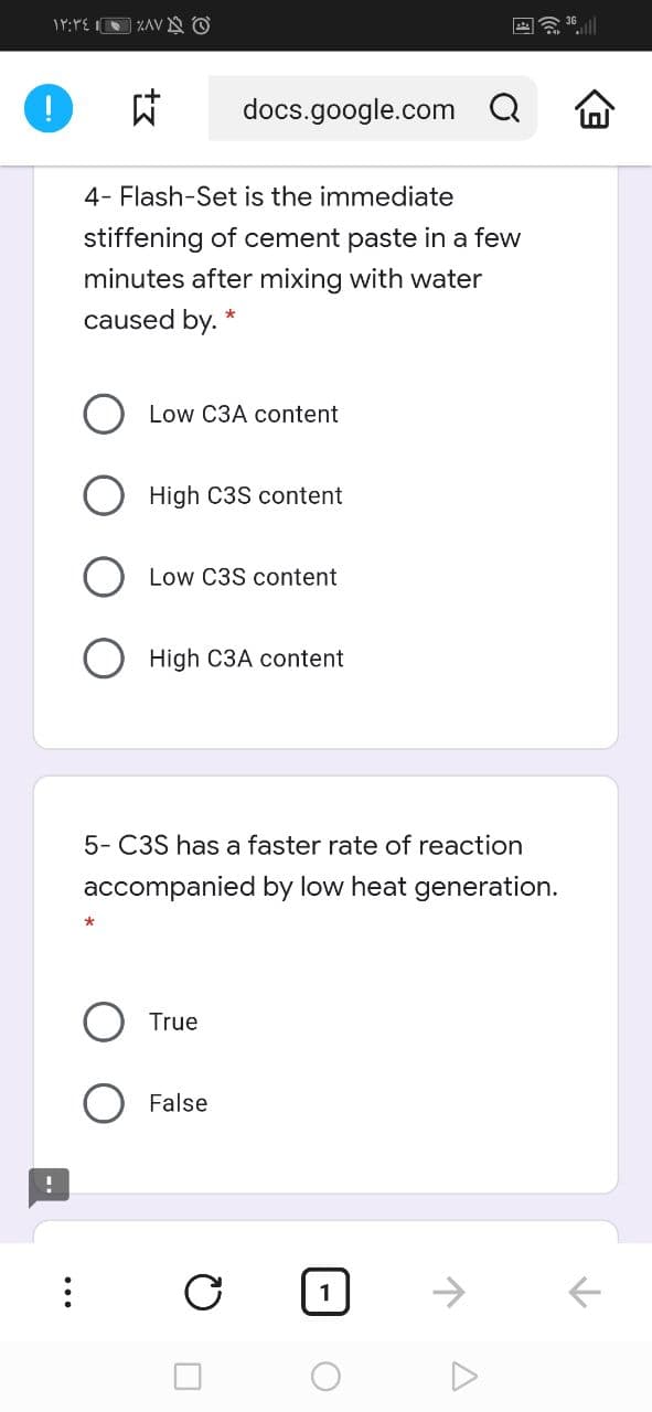 docs.google.com Q
4- Flash-Set is the immediate
stiffening of cement paste in a few
minutes after mixing with water
caused by.
Low C3A content
High C3S content
Low C3S content
High C3A content
5- C3S has a faster rate of reaction
accompanied by low heat generation.
True
False
->
1
