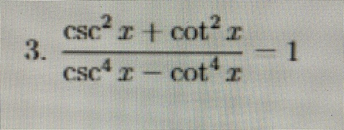 csc r+ cot?I
1.
cot z
3.
cser- cot'r
