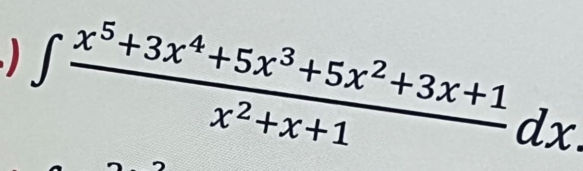 5+3x4+5x³+5x²+3x+1
x²+x+1
isto
dx.