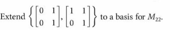 Extend
to a basis for M2.
0 1
0.
