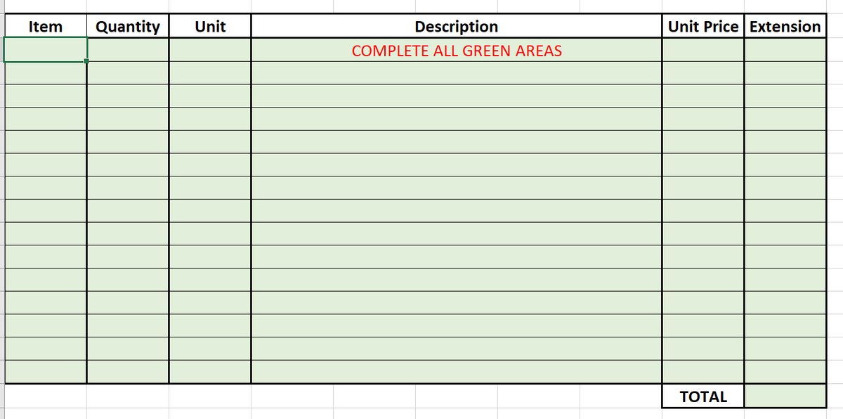 Item
Quantity
Unit
Description
Unit Price Extension
COMPLETE ALL GREEN AREAS
ТОTAL
