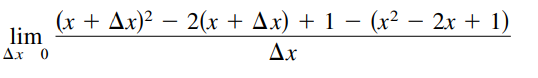 (x + Ax)? – 2(x + Ax) + 1 – (x² – 2x + 1)
lim
Дх 0
Ax
