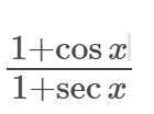 1+cos x
-sec x
