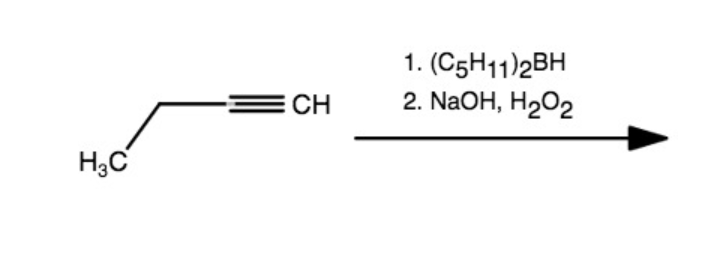 1. (C5H11)2BH
2. NaOH, H2O2
CH
H;C
