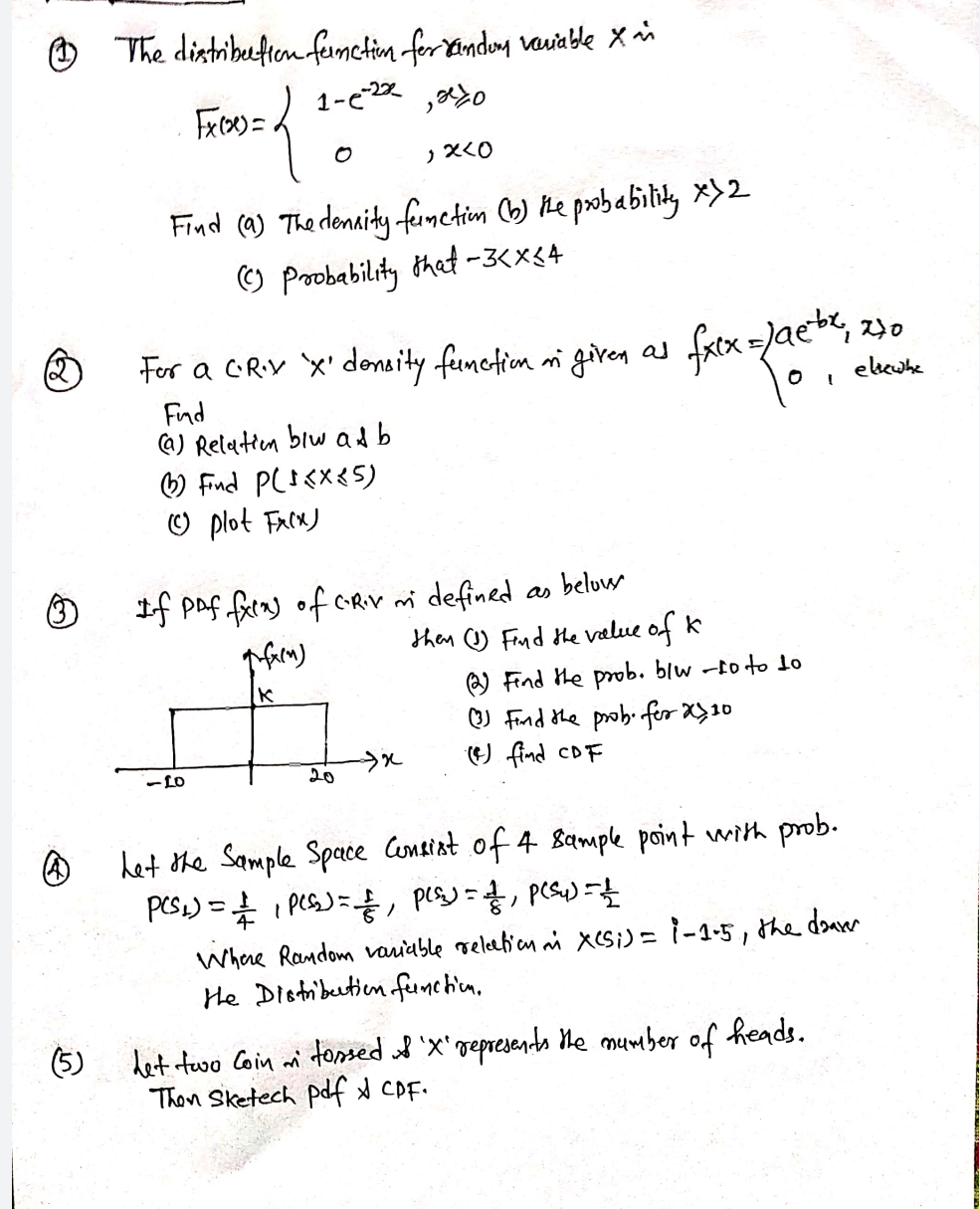 O The distibution femetin for eandoy vauiable x m
Find (a) The donaity finetim b) He probabitily x)2
O Pobability that -34x64
