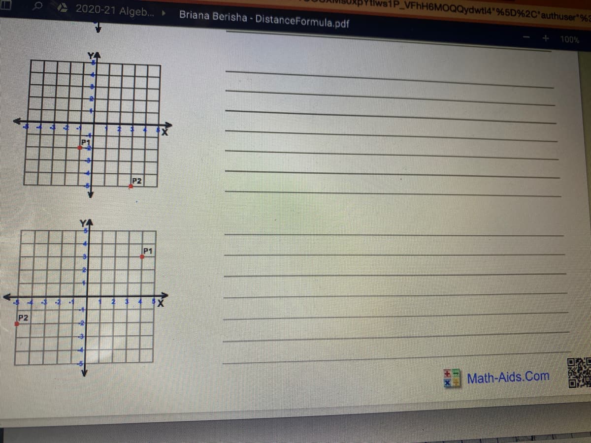 s1P_VFhH6MOQQydwtl4 %5D%2C"authuser"%E
A 2020-21 Algeb... ►
Briana Berisha - DistanceFormula.pdf
100%
YA
P1
P2
P1
P2
Math-Aids.Com
1x
个x
