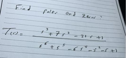 Find
foles.
and
Zer?
2
+7s²
ts
