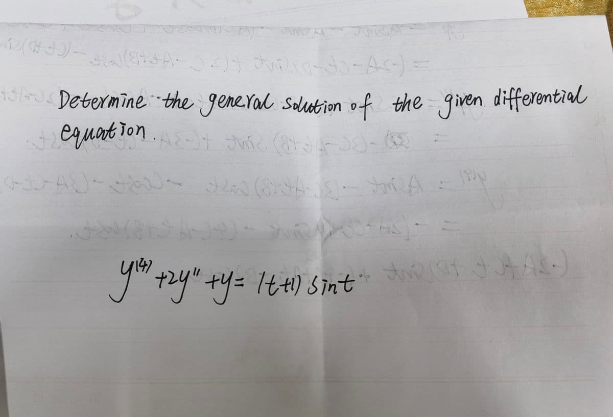 1oAJ Determine the general Selution of the
given
differential
equat Ton
ation
14)
+24" +4=1tt1) Sint
