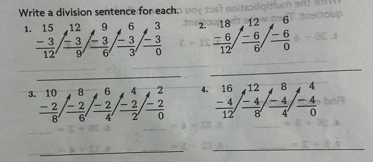 Write a division sentence for each, vovost noitsoilgitlum and St
shop
12
1. 15
9
6 3
12 6
2018
2.
元/
3 3 3
6
人
3
- 6
E.
12
6
3
12
6
0
8
3. 10
6
4.
16
12
人人
2
- 4
一
12
4 = 30.0
2
4
2
2
8
4
4 3